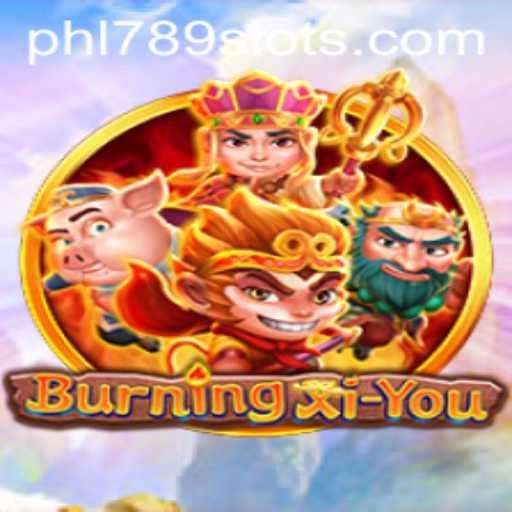 Explore the Mystical Realms of BurningXiYou with PHL789