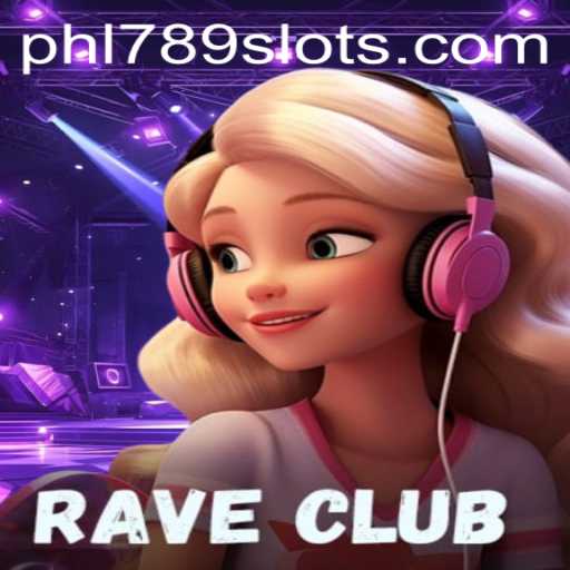 Enter the Thrilling World of RaveClub: Unleash Your Inner Party Beast with PHL789