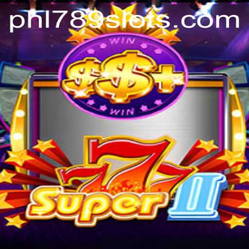 Discover the Excitement of Super777II: A New Era in Gaming with PHL789